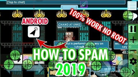 HOW TO SPAM ON ANDROID NO ROOT 2020 | GROWTOPIA