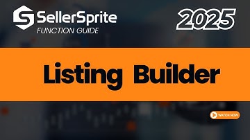 Listing Builder | SellerSprite guide video【2025】