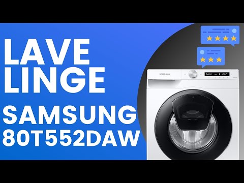 Samsung WW80T552DAW : Tout ce que vous devez savoir sur ce lave linge.