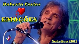 ROBERTO CARLOS - EMOÇÕES ''Arranjo Acústico''