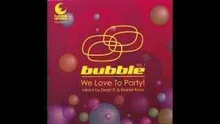 Download Lagu Bubble - We Love To Party Vol. 1 -  Disc 1: Dean D MP3