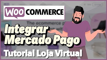 WOOCOMMERCE: Integrar Mercado pago na Loja Virtual (Rápido e Fácil) 2023