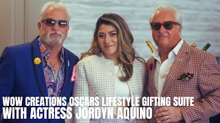 Jordyn Aquino Experiences WOW! Creations Oscars Lifestyle Gifting Suite, Universal Hilton #actress