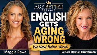Why Don't We Have Better Words for Aging?