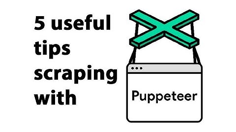 5 tips for web scraping with Puppeteer (Proxy, Caching etc!)