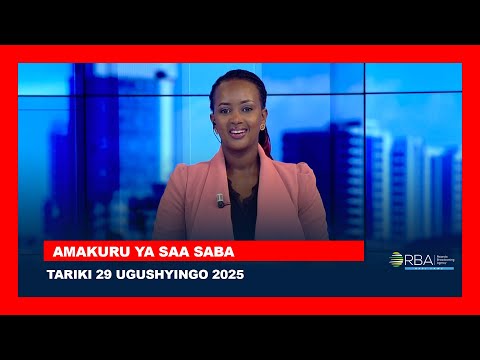 AMAKURU YA SAA SABA TARIKI 29 UGUSHYINGO 2025