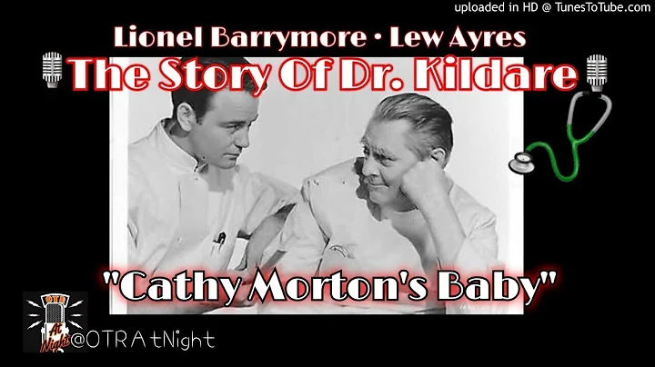 The Story Of Dr. Kildare"Cathy Morton's Baby"  Old...