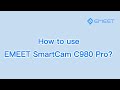 Emeet talk  how to use emeet smartcam c980 pro