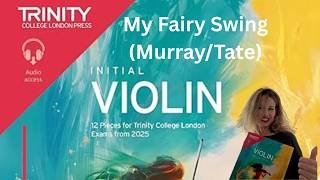 Trinity Violin Initial Exam (from 2025): My Fairy Swing (Murray/Tate)