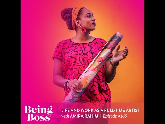 Life and Work as a Full-Time Artist with Amira Rahim | Being Boss Podcast - Full Episode class=