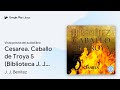 Cesarea Caballo De Troya 5 Biblioteca J J De J J Benítez Vista Previa Del Audiolibro