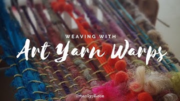 Live Cast: Weaving with Art Yarn Warps