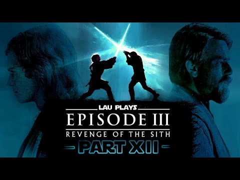 Lau Plays Star Wars Episode III: Revenge of the Sith | #12 | Fleeing the Sith
