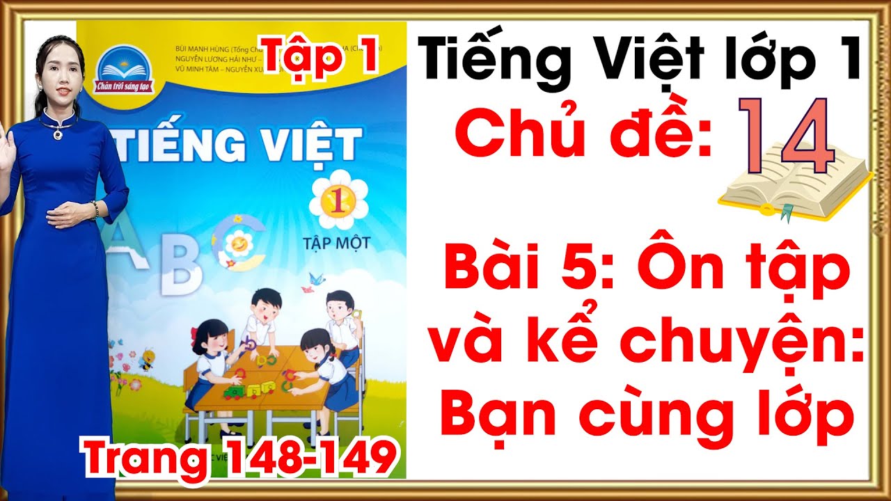 Tiếng việt lớp 1 sách chân trời sáng tạo - Chủ đề 14 - Bài 5 |kể chuyện bạn cùng lớp