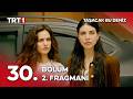 Taşacak Bu Deniz 30 Bölüm 2 Fragmanı Tasacakbudeniztrt 