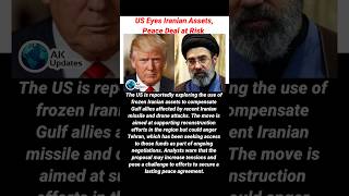 US Eyes Iranian Assets, Peace Deal at Risk#usa#iran#iranvsusa#iranvsisrael#gulf#straitofhormuz#irgc