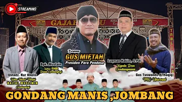 ⭕ LIVE TABLIGH AKBAR BERSAMA GUS MIFTAH GONDANG MANIS JOMBANG 11 MEI 2024