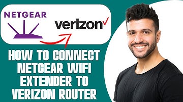 How To Connect Netgear Wifi Extender To Verizon Router