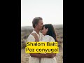 Lo más importante en todo matrimonio: Paz conyugal Shalom Bait