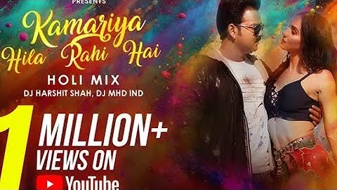 #video - Kamariya Hila Rahi Hai -Holi mix DJ Harshit ShahDJ MHD INDI Pawan Singh | Payal Dev