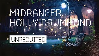 Midranger feat. Holly Drummond - Unrequited