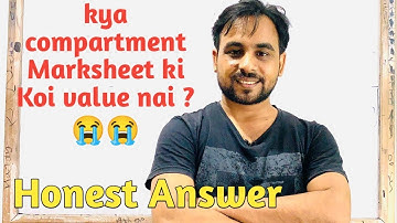 Is there no value of Compartment Exam mark-sheet ? | Honest Answer