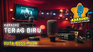 TERAS BIRU KARAOKE || VERSI DUTA BOSS MUDA