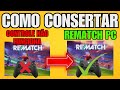 Como Consertar Controle No Rematch Que Não Funciona No Pc (2025) - Passo a Passo