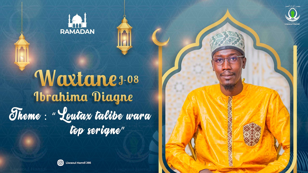 Waxtane Ibrahima Diagne J-08 (Loutax talibe wara top serigne) - Liwaoul Hamd 266