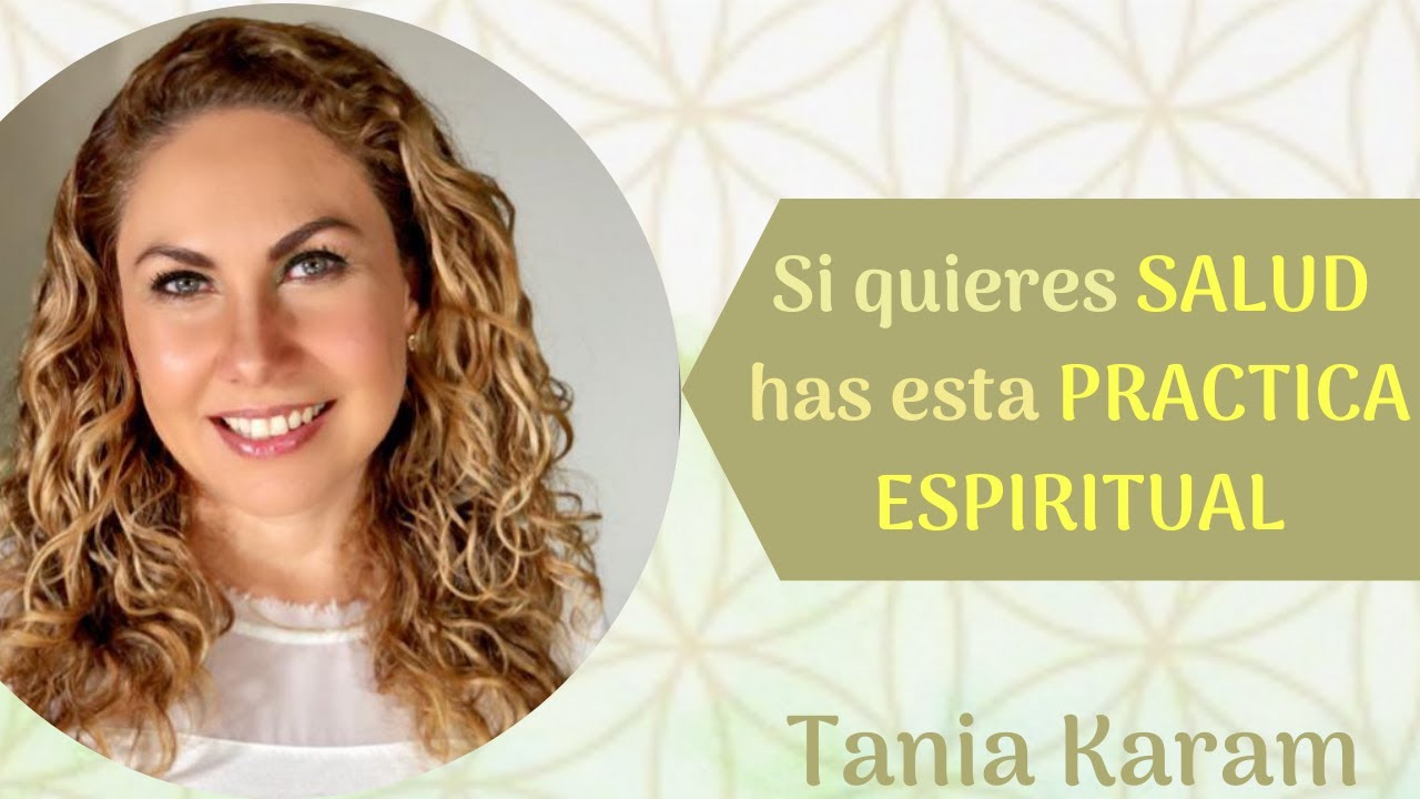 Si quieres SALUD haz esta PRÁCTICA ESPIRITUAL