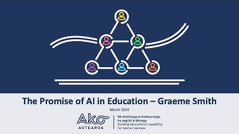 The Promise of AI in Education - Graeme Smith and Michael Grawe