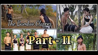 The Bamboo Clapper | PART - II (Naga Folk Tale)|The Carnation Team|