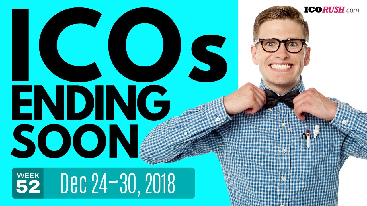 🔥 Top ICOs Ending this week | Dec 24~30, 2018🔥