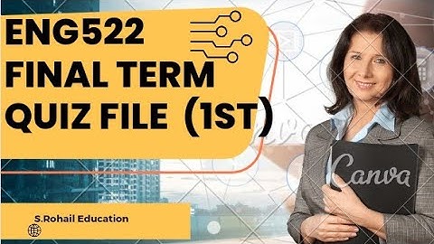 ENG522 || Quiz 3,4 || (1st part) || Final Term solved mcqs file || Final Term preparations