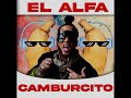 El Alfa El Jefe - Camburcito (Audio Oficial) Dembow2023