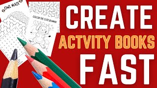 Create Awesome KDP Activity Books FAST Like This...