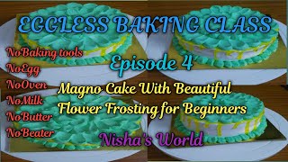 Eggless Baking Class|Episode4|How To Make Mango Cake With Beautiful Flower Frosting|Nisha's World