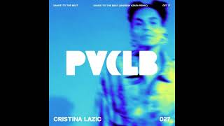Cristina Lazic - Dance To The Beat (Original Mix) PVCLB
