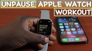 How to Unpause Apple Watch Workout