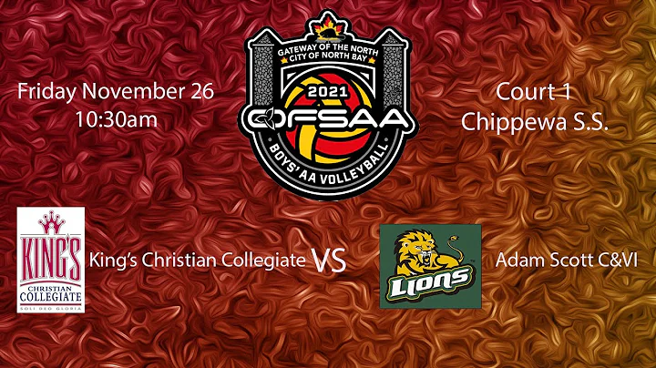 2021 OFSAA Boys AA Volleyball - Friday November 26,  10:30am - Kings Christian C vs Adam Scott C&VI