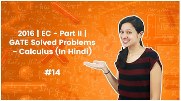 14]EC 2016 GATE Solved Problems in Hindi (Part 2) - Calculus - GATE Exam Preparation