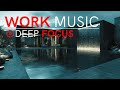 Deep Flow Focus Music | Maximum Efficiency & Smart Productivity