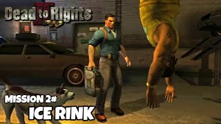 Dead to Rights 2 PC Gameplay | Mission 2# Ice Rink | MK Gamers