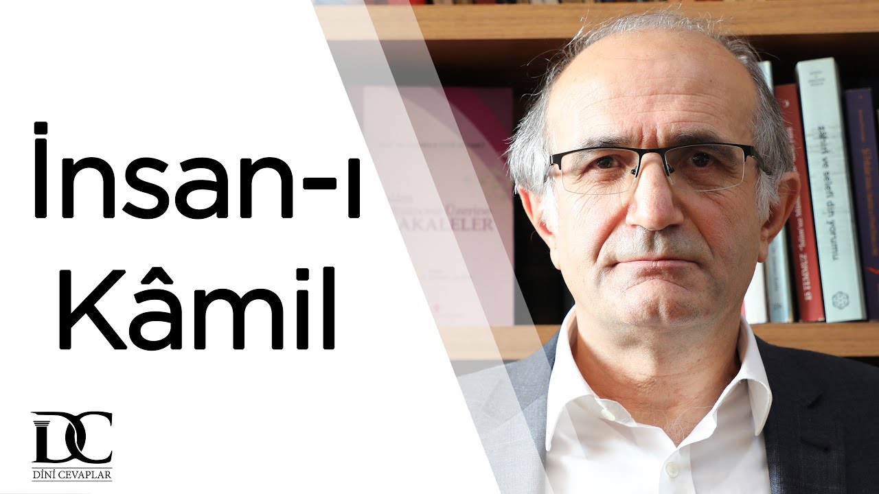 İnsan-ı Kâmil kavramını nasıl anlamalıyız? | Prof. Dr. Sönmez Kutlu