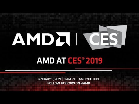 AMD CEO Lisa Su&#039;s 2019 CES Keynote