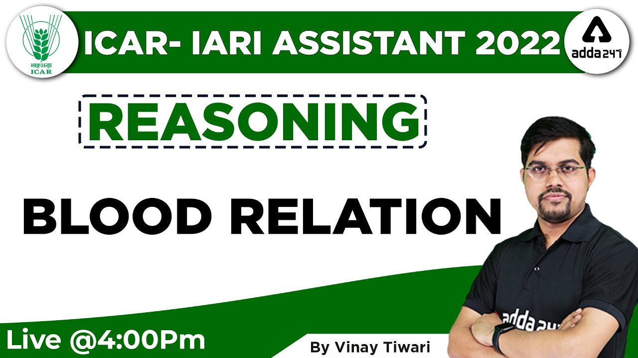 ICAR IARI Assistant 2022 | ICAR Reasoning Classes | Blood Relation by Vinay Tiwari