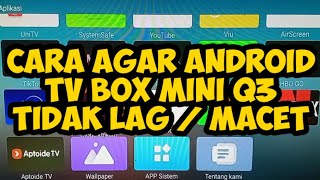 cara agar android tv box mini q3 tidak lemot screenshot 1
