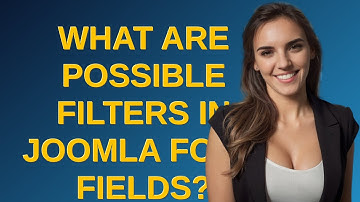 Joomla: What are possible filters in Joomla form fields?