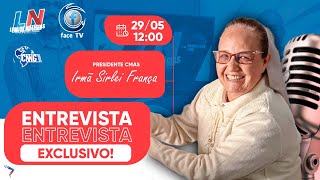 FACE TV CANAL E CNNG - JORNAL LIKE DE NOTÍCIAS 28/05/25 - Entrevista - Irmã Sirlei França