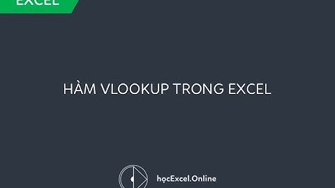 Hướng dẫn dùng hàm vlookup trong excel 2010